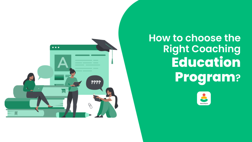 How to choose the Right Coaching Education Program